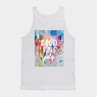 Good vibes only art Tank Top